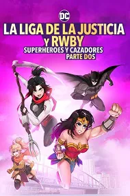 Liga de la Justicia x RWBY: Superhéroes y Cazadores: Parte 2